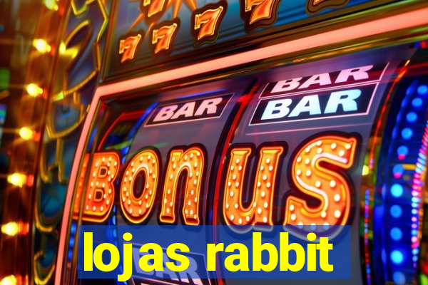 lojas rabbit